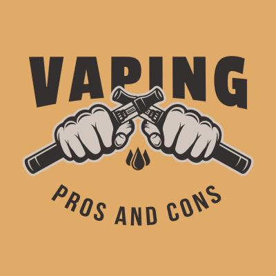 5 Pros and Cons of Vaping